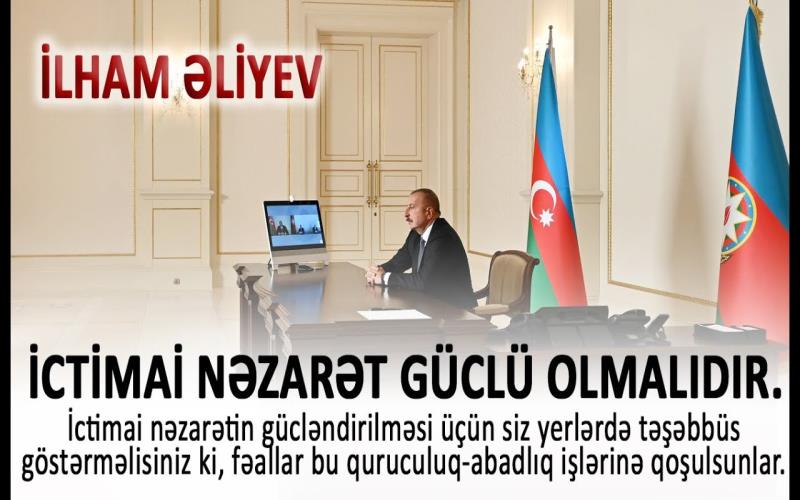 İlham Əliyev: İctimai nəzarət güclü olmalıdır